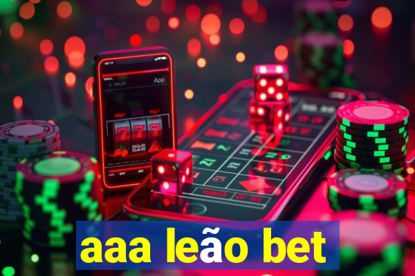aaa leão bet